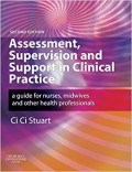 Assessment, Supervision and Support in Clinical Practice : a guide for nurses, midwives and other health professionals