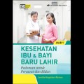 Kesehatan Ibu & Bayi Baru Lahir: Pedoman untuk Perawat dan Bidan Jl. 1