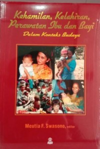 Kehamilan, Kelahiran, Perawatan Ibu dan Bayi Dalam Konteks Budaya