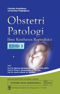 Obstetri Patologi : Ilmu Kesehatan Reproduksi Edisi 3