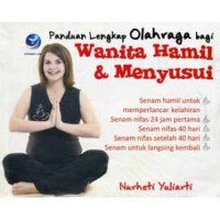 Panduan Lengkap Olahraga Bagi Wanita Hamil dan Menyusui