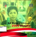ILO Works in Indonesia : 2013 Results